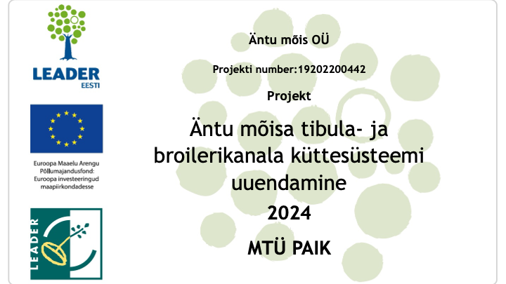 MTÜ PAIK ja Leader toetusmeetme abil viidi Äntu mõisas ellu Äntu mõisa tibula- ja broilerikanala küttesüsteemi uuendamine.
The post Äntu mõisa tibula- ja broile